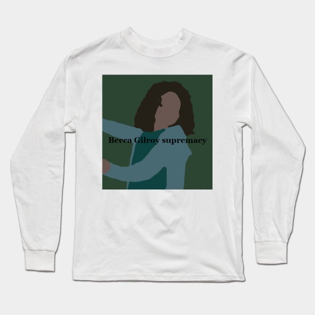 Becca Gilroy supremacy Long Sleeve T-Shirt by ThePureAudacity